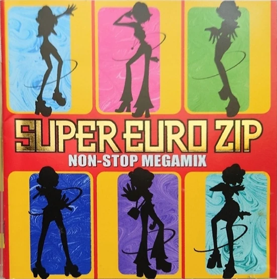 Super Euro Zip - Non-Stop Megamix | Eurobeat Wiki | Fandom