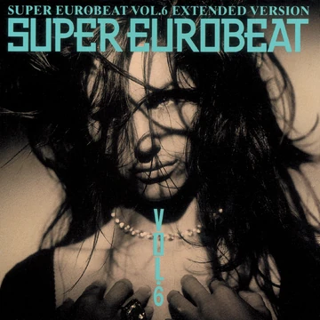 SUPER EUROBEAT VOL.6 希少 Super Eurobeat Vol. 6 - Extended Version | Eurobeat Wiki