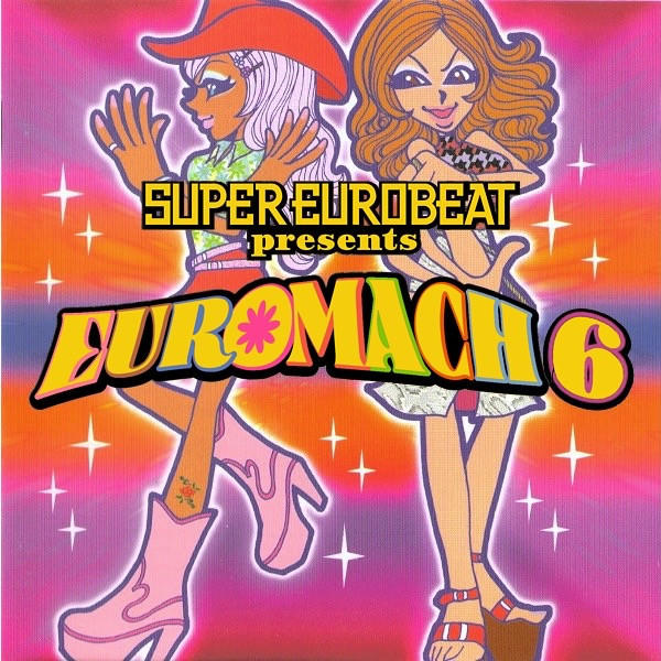 Super Eurobeat Presents Euromach 6 | Eurobeat Wiki | Fandom