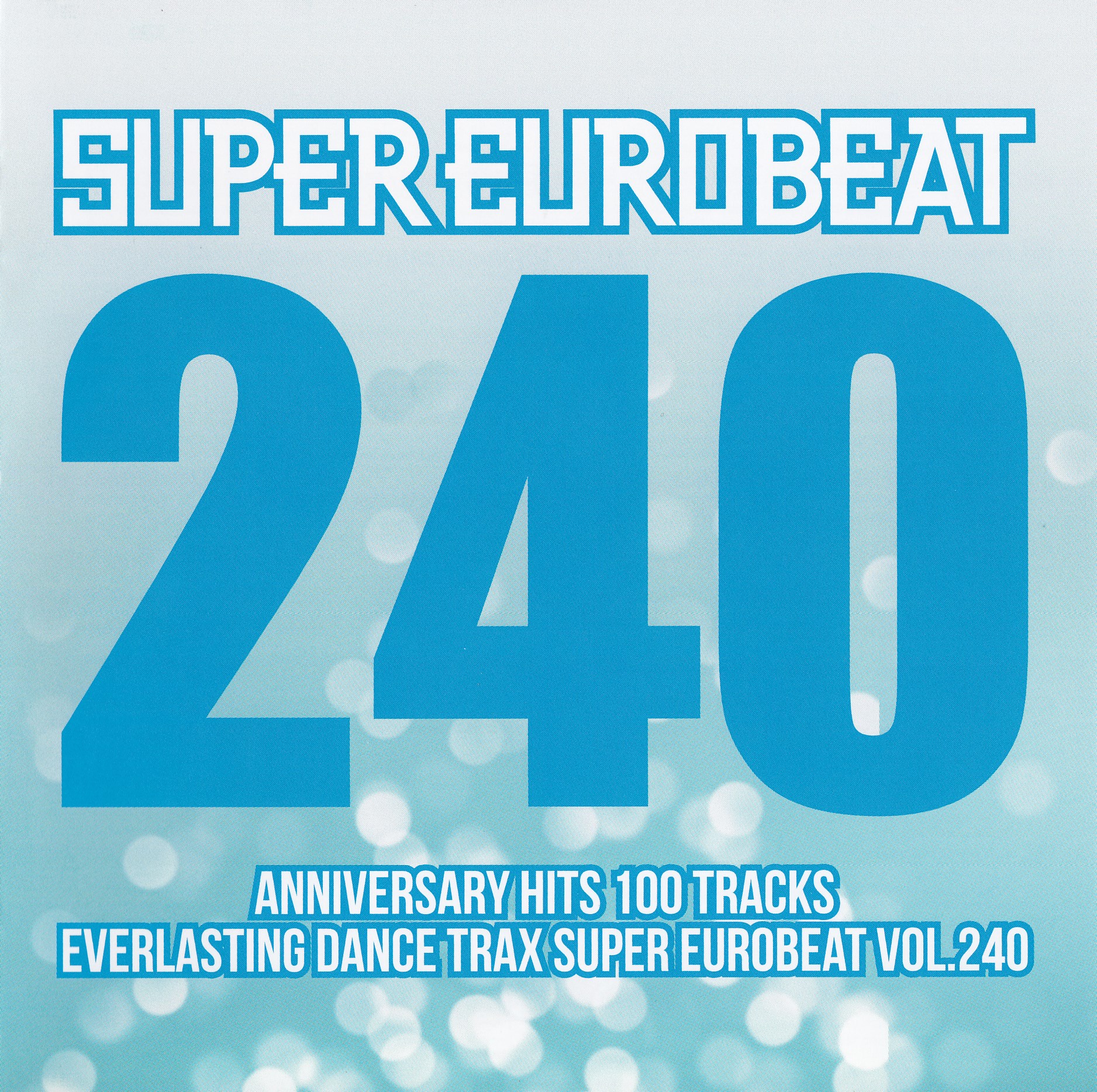 Super Eurobeat Vol. 240 | Eurobeat Wiki | Fandom