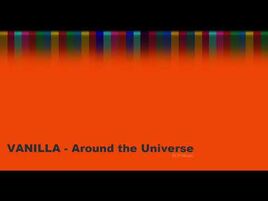 VANILLA - Around the Univese