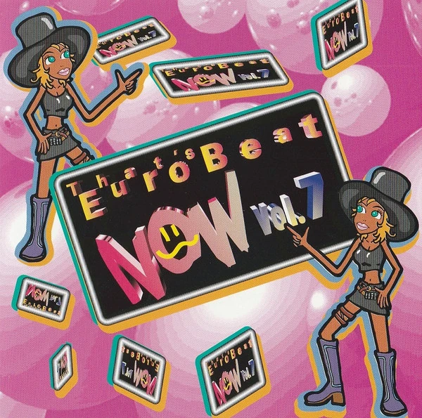 THAT’S EUROBEAT NOW Vol.7 CD That's Eurobeat Now Vol. 7 | Eurobeat Wiki | Fandom