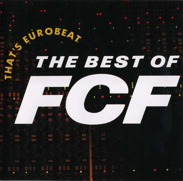 That's Eurobeat The Best Of F.C.F. | Eurobeat Wiki | Fandom