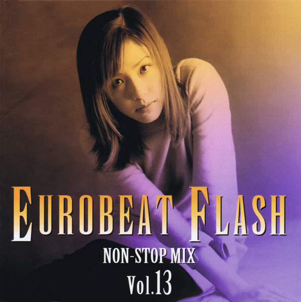 Eurobeat Flash Vol. 13 | Eurobeat Wiki | Fandom