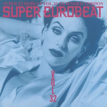 Super Eurobeat Vol. 32 | Eurobeat Wiki | Fandom