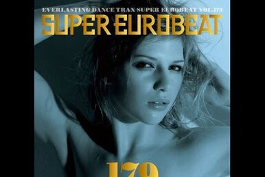 Super Eurobeat Vol. 179 | Eurobeat Wiki | Fandom