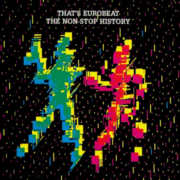 That's Eurobeat The Non-Stop History | Eurobeat Wiki | Fandom