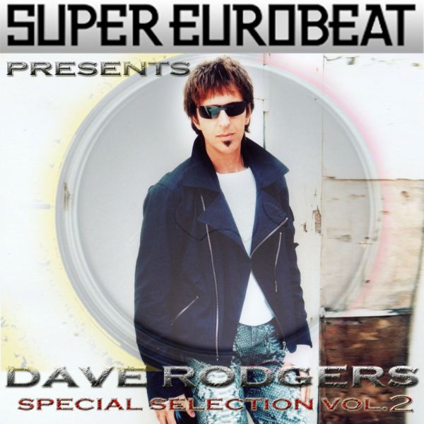 Super Eurobeat Presents Dave Rodgers Special Collection Vol. 2