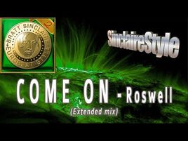 Come on - Roswell