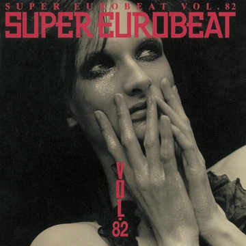 Super Eurobeat Vol. 82 | Eurobeat Wiki | Fandom