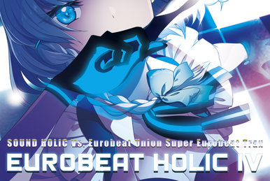 EUROBEAT HOLIC | Eurobeat Wiki | Fandom