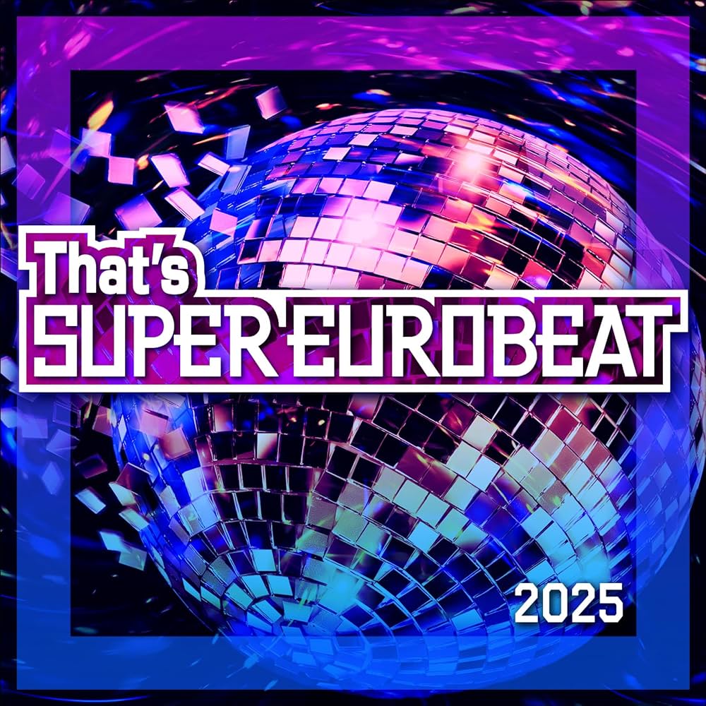 That's Super Eurobeat 2025 | Eurobeat Wiki | Fandom