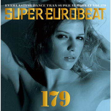 スーパーユーロビートVol.179 Super Eurobeat Vol. 179 | Eurobeat Wiki | Fandom