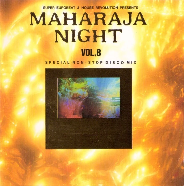 Maharaja Night Vol. 8 - Special Non-Stop Disco Mix | Eurobeat Wiki