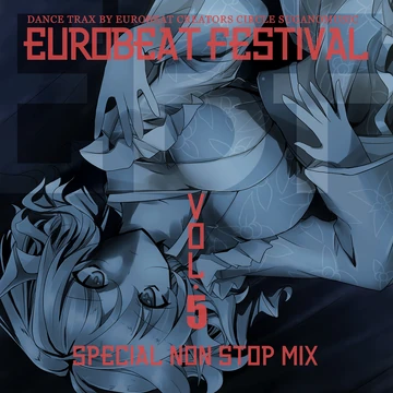 EUROBEAT FESTIVAL VOL.5 SPECIAL NON STOP MIX | Eurobeat Wiki | Fandom