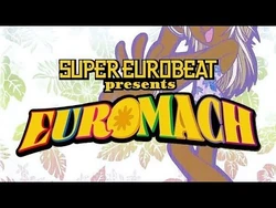 Super Eurobeat Presents Euromach | Eurobeat Wiki | Fandom