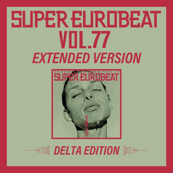 Super Eurobeat Vol. 77 | Eurobeat Wiki | Fandom