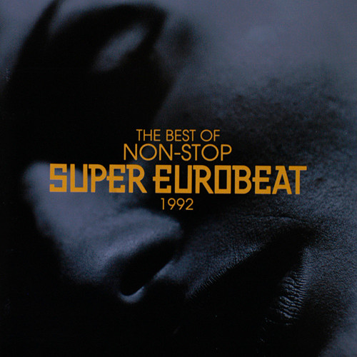 洋楽 THE BEST OF NON-STOP SUPER EUROBEAT 1992 The Best Of Non-Stop Super Eurobeat 1992 | Eurobeat Wiki