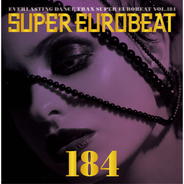 Super Eurobeat Vol. 184 | Eurobeat Wiki | Fandom