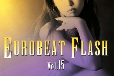 Eurobeat Flash Vol. 11 | Eurobeat Wiki | Fandom