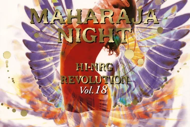 Maharaja Night - Hi-NRG Revolution Vol. 1 | Eurobeat Wiki | Fandom