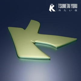 Tsumetai Yoru - The K