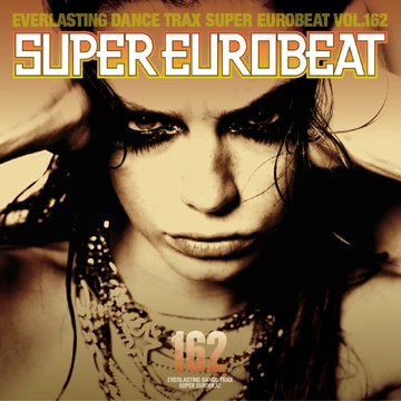 Super Eurobeat Vol. 162 | Eurobeat Wiki | Fandom