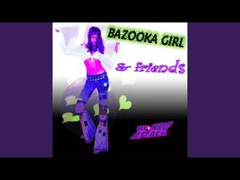 Bazooka Girl (Extended Mix)