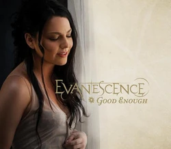 Evanescence - Good Enough