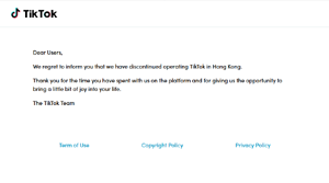TikTok hkpage.png (19 KB) 現時於香港瀏覽TikTok網頁只有一文告示稱已撤出香港市場