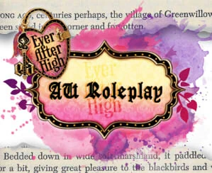 Ever After High AU Roleplay Wiki