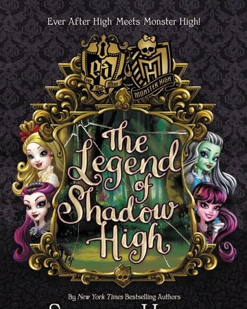 The Legend of Shadow High | Ever After 