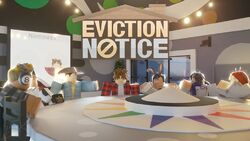 Cents of Balance, Eviction Notice Wiki