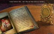 Backstory in the Queen's diary, revealing her as the killer of the protagonist's mother