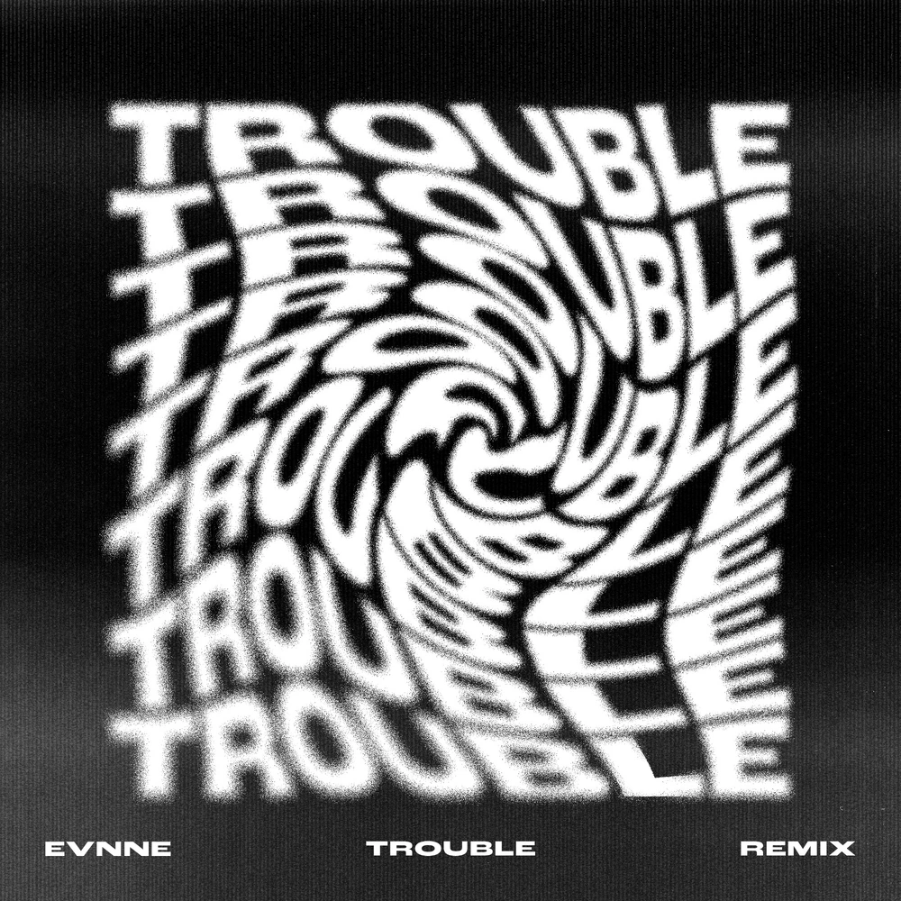 TROUBLE (arcon Remix) | EVNNE Wiki | Fandom