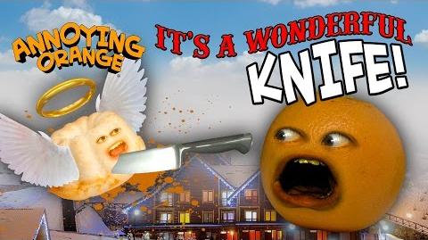 Annoying Orange - It's a Wonderful Knife!