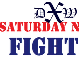 DXW Saturday Night Fights