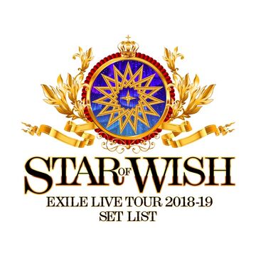 Exile Live Tour 18 19 Star Of Wish Set List Exile Tribe Wiki Fandom