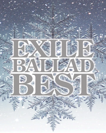 Exile Ballad Best Exile Tribe Wiki Fandom