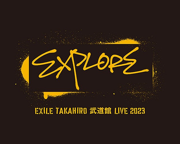 EXILE TAKAHIRO EXPLORE-