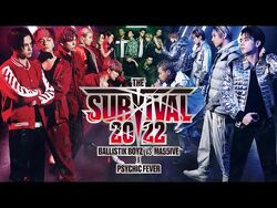 THE SURVIVAL 2022 ~BALLISTIK BOYZ vs MA55IVE~ × PSYCHIC FEVER