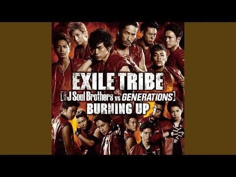 Burning Up Exile Tribe Wiki Fandom