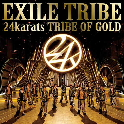 24karats TRIBE OF GOLD | EXILE TRIBE Wiki | Fandom
