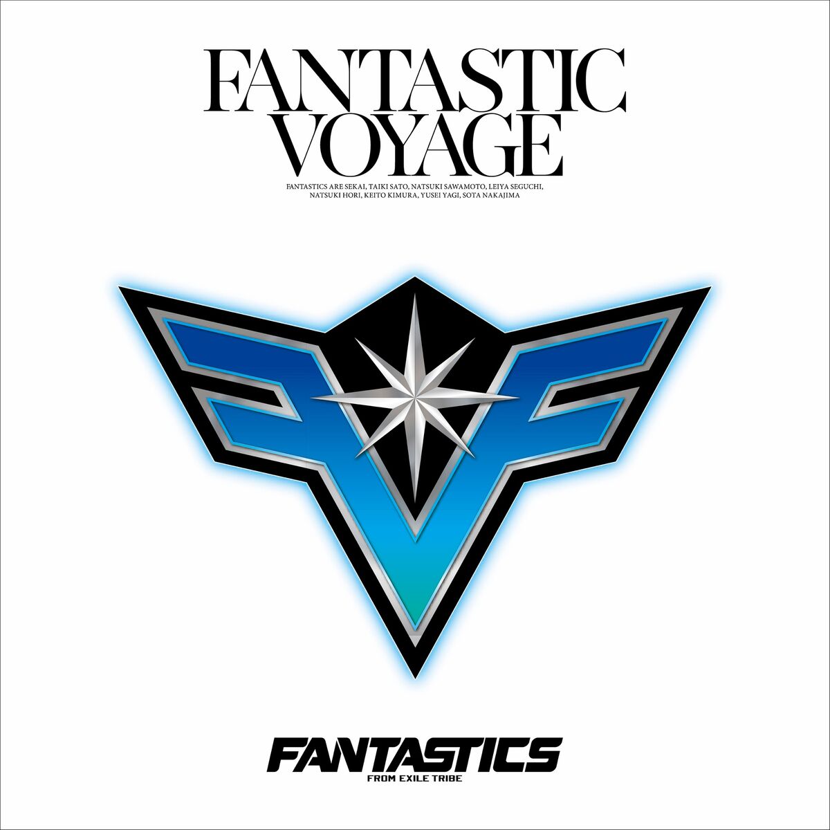 FANTASTIC VOYAGE | EXILE TRIBE Wiki | Fandom