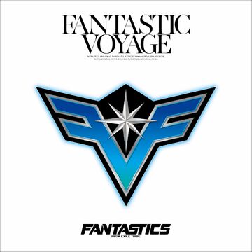 FANTASTIC VOYAGE | EXILE TRIBE Wiki | Fandom