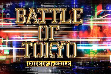 BATTLE OF TOKYO | EXILE TRIBE Wiki | Fandom