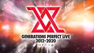 GENERATIONS PERFECT LIVE 2012▶2020 Kaisai Kettei!!