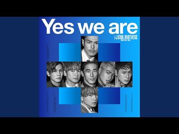 Yes we are | EXILE TRIBE Wiki | Fandom