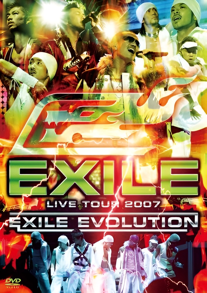 EXILE LIVE TOUR 2007 EXILE EVOLUTION | EXILE TRIBE Wiki | Fandom