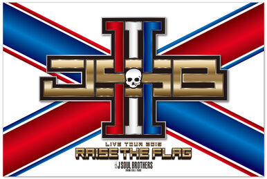 RAISE THE FLAG | EXILE TRIBE Wiki | Fandom